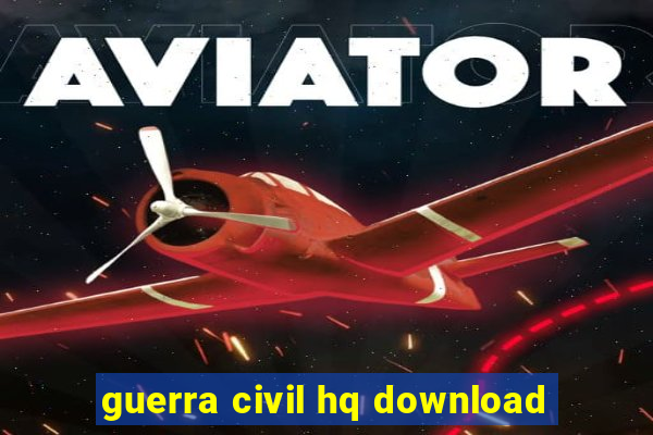 guerra civil hq download